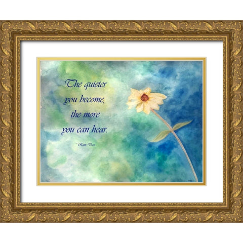 The Quieter You Become Gold Ornate Wood Framed Art Print with Double Matting by Pearson, Debbie