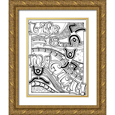 Life Is Magical Gold Ornate Wood Framed Art Print with Double Matting by Pearson, Debbie