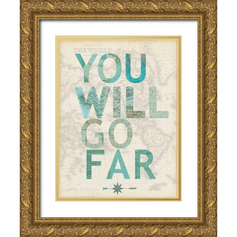 You will go far Gold Ornate Wood Framed Art Print with Double Matting by Lula Bijoux and Company
