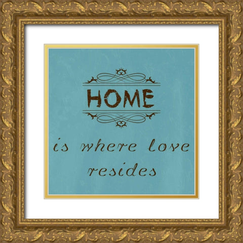 Home is Where Love Resides Gold Ornate Wood Framed Art Print with Double Matting by Lewis, Sheldon