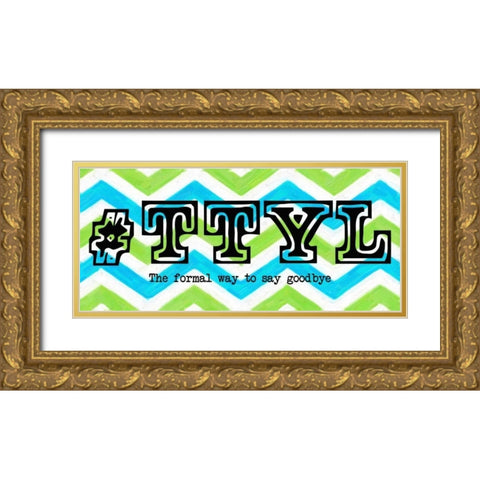 TTYL ver2 Panel Gold Ornate Wood Framed Art Print with Double Matting by Greene, Taylor