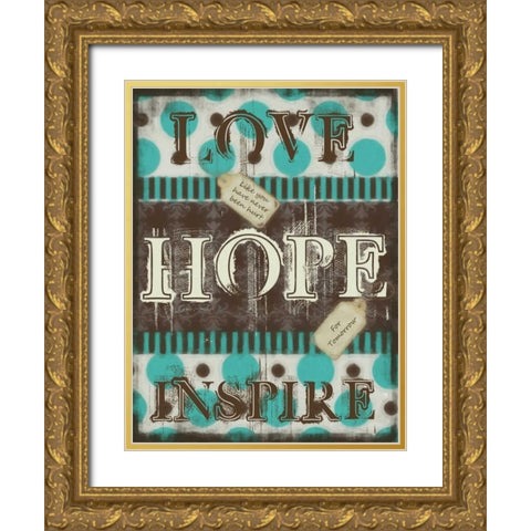 LOVE HOPE INSPIRE Gold Ornate Wood Framed Art Print with Double Matting by Greene, Taylor