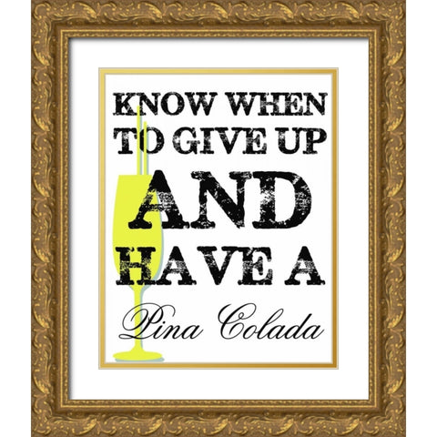 HAVE A PINA COLADA Gold Ornate Wood Framed Art Print with Double Matting by Greene, Taylor