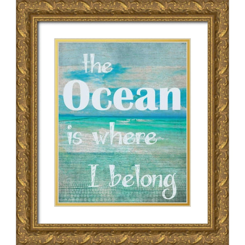 Where I Belong Gold Ornate Wood Framed Art Print with Double Matting by Greene, Taylor