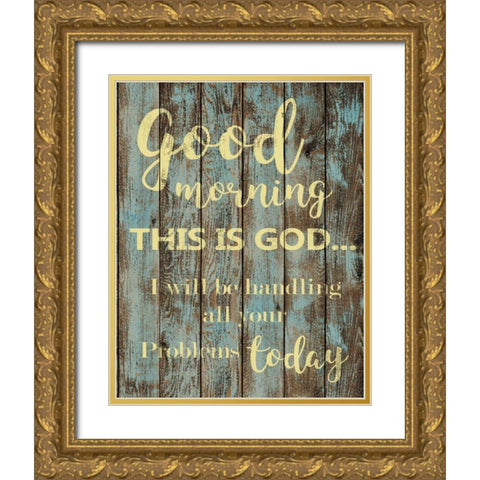 Good Morning Gold Ornate Wood Framed Art Print with Double Matting by Greene, Taylor