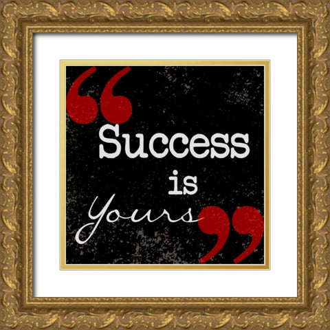 Success Is Yours Gold Ornate Wood Framed Art Print with Double Matting by Greene, Taylor