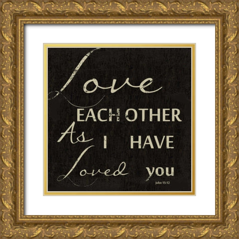 LOVE EACH OTHER Gold Ornate Wood Framed Art Print with Double Matting by Greene, Taylor