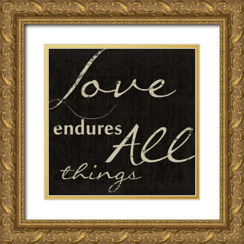 LOVE ENDURES ALL D Gold Ornate Wood Framed Art Print with Double Matting by Greene, Taylor