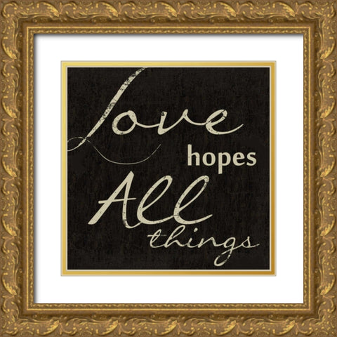 LOVE HOPES ALL E Gold Ornate Wood Framed Art Print with Double Matting by Greene, Taylor