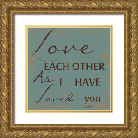 LOVE EACH OTHER Gold Ornate Wood Framed Art Print with Double Matting by Greene, Taylor