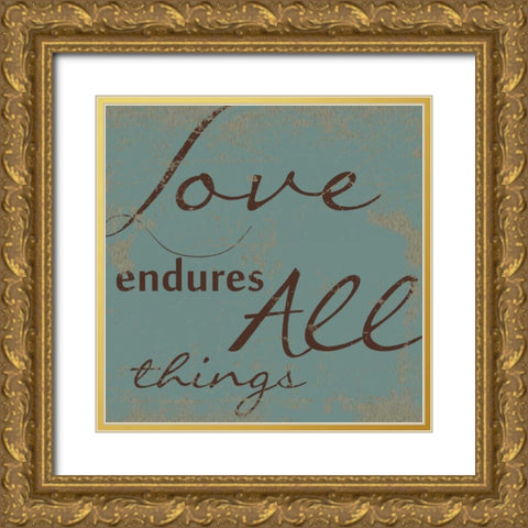 LOVE ENDURES ALL Gold Ornate Wood Framed Art Print with Double Matting by Greene, Taylor