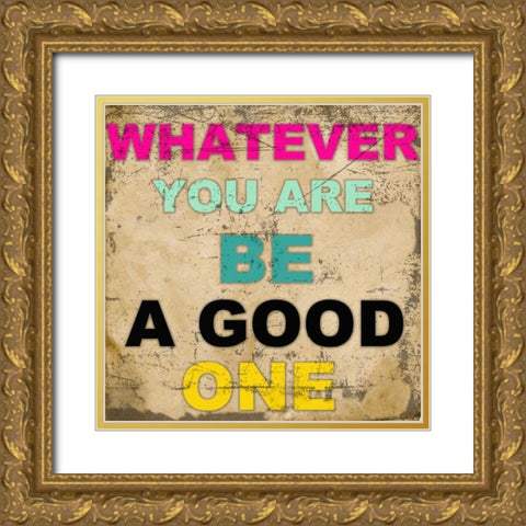 WHATEVER YOU ARE Gold Ornate Wood Framed Art Print with Double Matting by Greene, Taylor