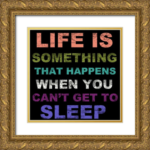 LIFE IS SOMETHING BLK Gold Ornate Wood Framed Art Print with Double Matting by Greene, Taylor