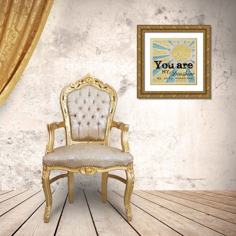 You Are My Sunshine Gold Ornate Wood Framed Art Print with Double Matting by Greene, Taylor