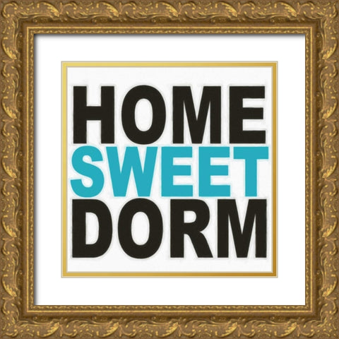 HOME SWEET DORM Gold Ornate Wood Framed Art Print with Double Matting by Greene, Taylor