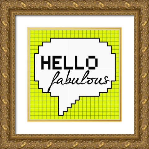 Hello Fabulous Gold Ornate Wood Framed Art Print with Double Matting by Greene, Taylor