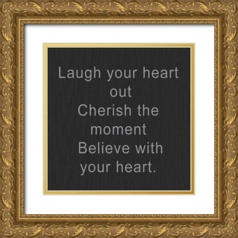 Laugh Your Heart Out Gold Ornate Wood Framed Art Print with Double Matting by Greene, Taylor