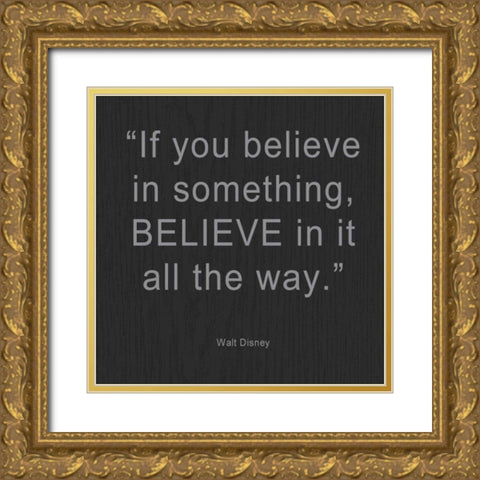 If you Believe Gold Ornate Wood Framed Art Print with Double Matting by Greene, Taylor