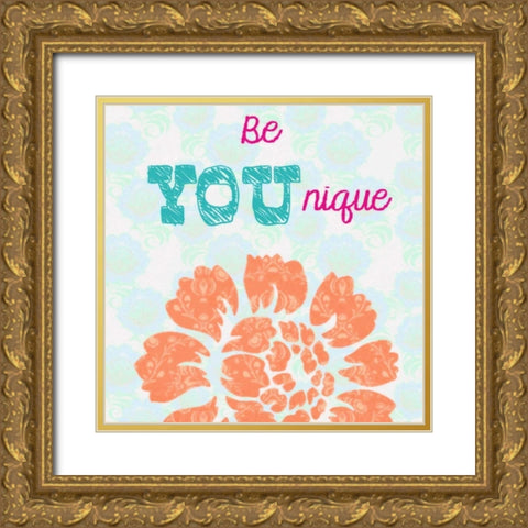 BE YOU NIQUE Gold Ornate Wood Framed Art Print with Double Matting by Greene, Taylor
