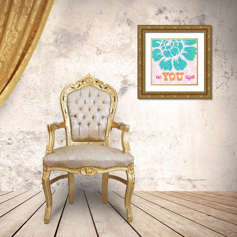 BE YOU TIFULE Gold Ornate Wood Framed Art Print with Double Matting by Greene, Taylor