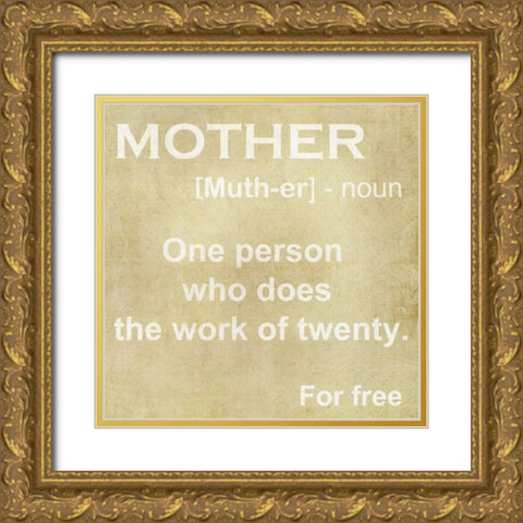 MOTHER DEFINITION Gold Ornate Wood Framed Art Print with Double Matting by Greene, Taylor