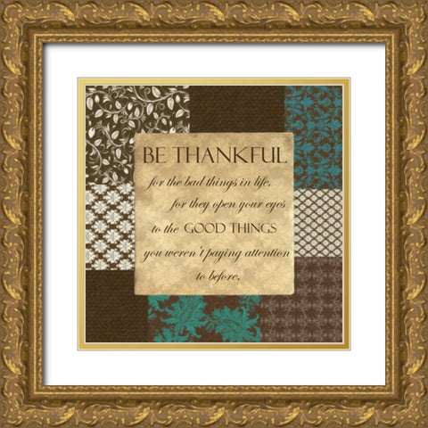 BE THANKFUL Gold Ornate Wood Framed Art Print with Double Matting by Greene, Taylor