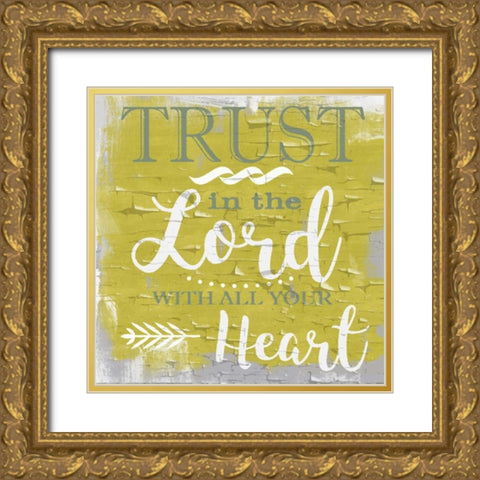 Trust In The Lord Rustic Yellow Gold Ornate Wood Framed Art Print with Double Matting by Greene, Taylor