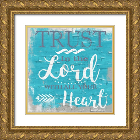 Trust In The Lord Rustic Aqua Gold Ornate Wood Framed Art Print with Double Matting by Greene, Taylor