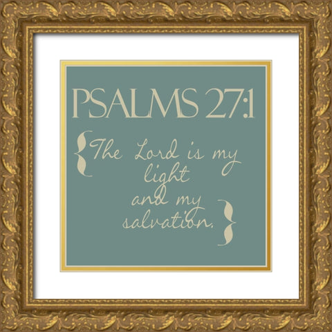 Psalms 27-1 simple Gold Ornate Wood Framed Art Print with Double Matting by Greene, Taylor