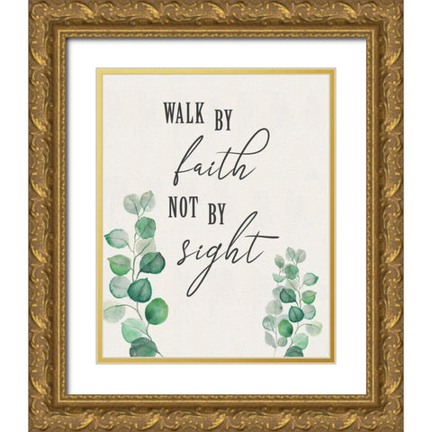 Walk By Faith Gold Ornate Wood Framed Art Print with Double Matting by Tava Studios