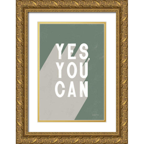 Yes You Can Sage Gold Ornate Wood Framed Art Print with Double Matting by Thorns, Becky