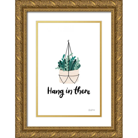 Hang in There Gold Ornate Wood Framed Art Print with Double Matting by Thorns, Becky