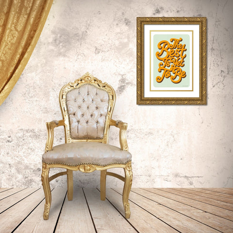 The Best is Yet to Be Gold Ornate Wood Framed Art Print with Double Matting by Snowdon, Alexandra