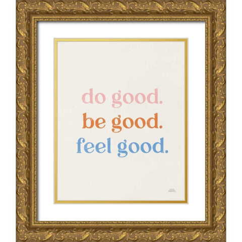 Do Good Gold Ornate Wood Framed Art Print with Double Matting by Marshall, Laura