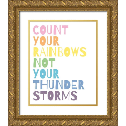 Count Your Rainbows Gold Ornate Wood Framed Art Print with Double Matting by Wild Apple Portfolio