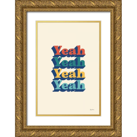 Yeah Modern Retro Gold Ornate Wood Framed Art Print with Double Matting by Thorns, Becky