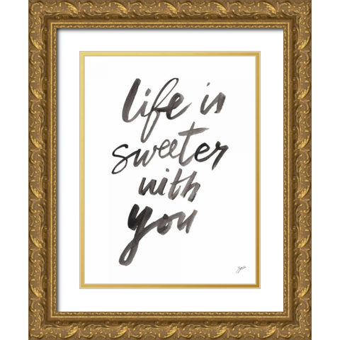 Life is Sweeter Gold Ornate Wood Framed Art Print with Double Matting by Panganiban, Karyn