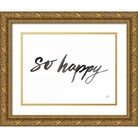 So Happy Gold Ornate Wood Framed Art Print with Double Matting by Panganiban, Karyn