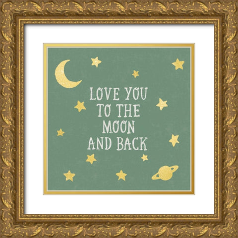 Love You To The Moon and Back Green Gold Ornate Wood Framed Art Print with Double Matting by Hershey, Moira