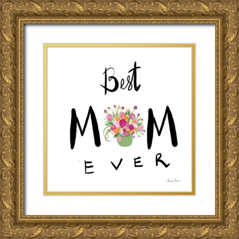 Best Mom Ever Gold Ornate Wood Framed Art Print with Double Matting by Zaman, Farida