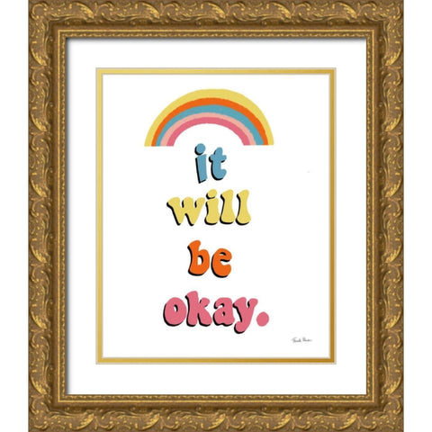 It Will Be Okay Gold Ornate Wood Framed Art Print with Double Matting by Zaman, Farida