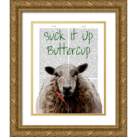 Suck It Up Buttercup Gold Ornate Wood Framed Art Print with Double Matting by Fab Funky