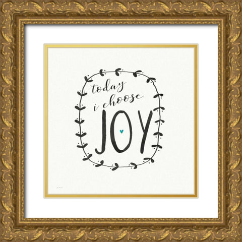 Today I Choose Gold Ornate Wood Framed Art Print with Double Matting by Moulton, Jo