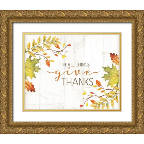 In All Things Give Thanks Gold Ornate Wood Framed Art Print with Double Matting by Pugh, Jennifer