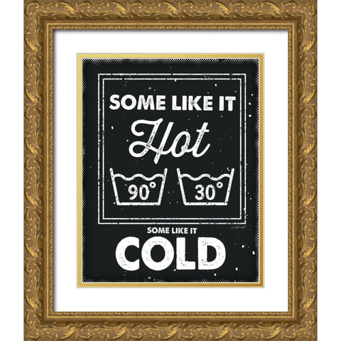 Some Like It Hot Gold Ornate Wood Framed Art Print with Double Matting by Pugh, Jennifer