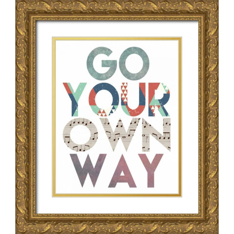 Go Your Own Way Gold Ornate Wood Framed Art Print with Double Matting by Moss, Tara