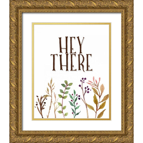 Hey There Gold Ornate Wood Framed Art Print with Double Matting by Moss, Tara