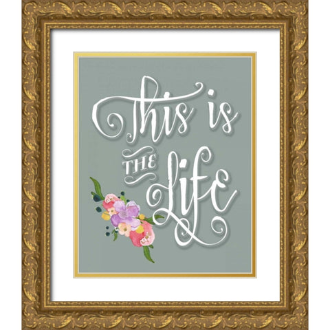This is the Life - Blue Gold Ornate Wood Framed Art Print with Double Matting by Moss, Tara