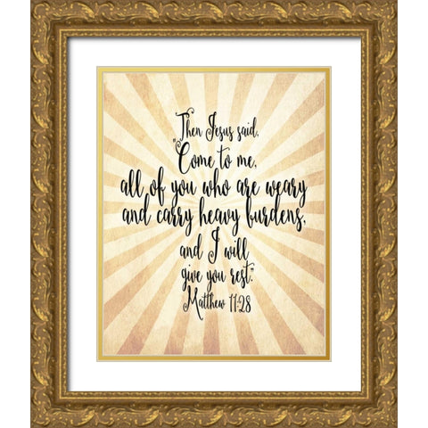 Matthew 11-28 come to Me Gold Ornate Wood Framed Art Print with Double Matting by Moss, Tara