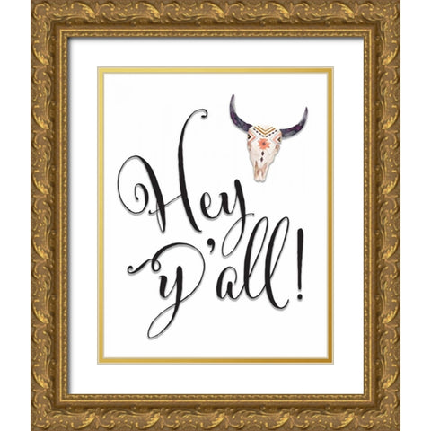Hey Yall Bullhead Gold Ornate Wood Framed Art Print with Double Matting by Moss, Tara